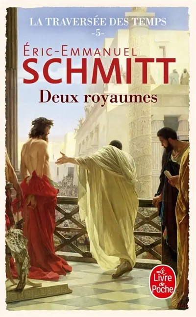 La traversée des temps. Vol. 5. Les deux royaumes La traversée des temps. Vol. 5. Les deux royaumes