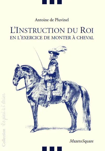 L'instruction du roi en l'exercice de monter à cheval