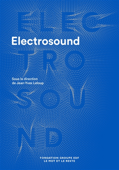 Electrosound : machines, musiques & culture(s)