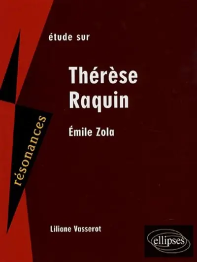 Etude sur Zola, Thérèse Raquin