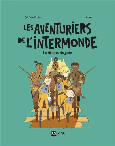 Les aventuriers de l'Intermonde. Vol. 4. Le disque de jade