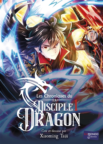 Les chroniques du disciple dragon. Vol. 1