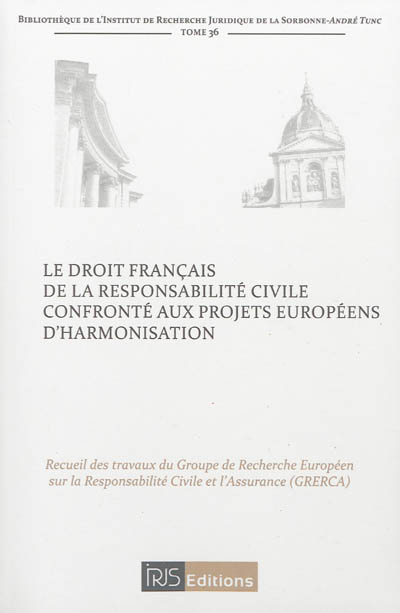 Le droit français de la responsabilité civile confronté aux projets européens d'harmonisation