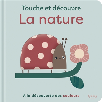 La nature : à la découverte...