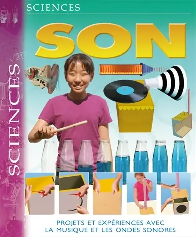 Son : projets et expériences avec la musique et les ondes sonores
