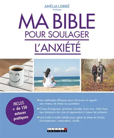 Ma bible pour soulager l'anxiété Ma bible pour soulager l'anxiété
