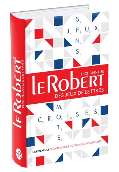 Dictionnaire Le Robert des jeux de lettres : dictionnaire des mots croisés, mot fléchés & jeux de lettres