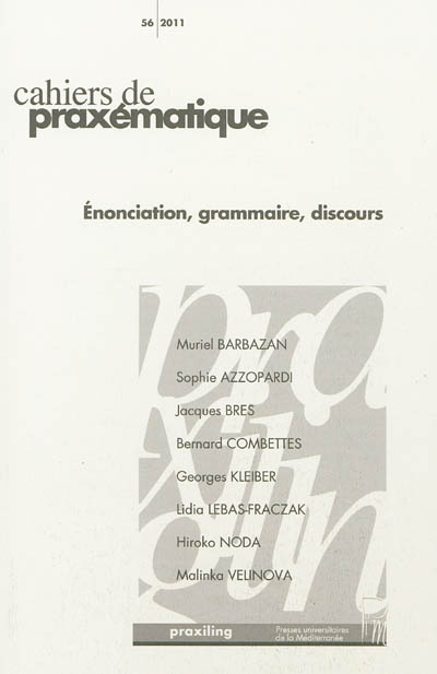 Cahiers de praxématique, n° 56. Enonciation, grammaire, discours