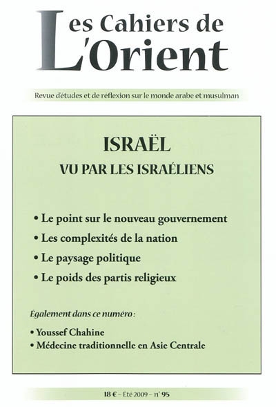 Cahiers de l'Orient (Les), n° 95. Israël : vu par les Israéliens