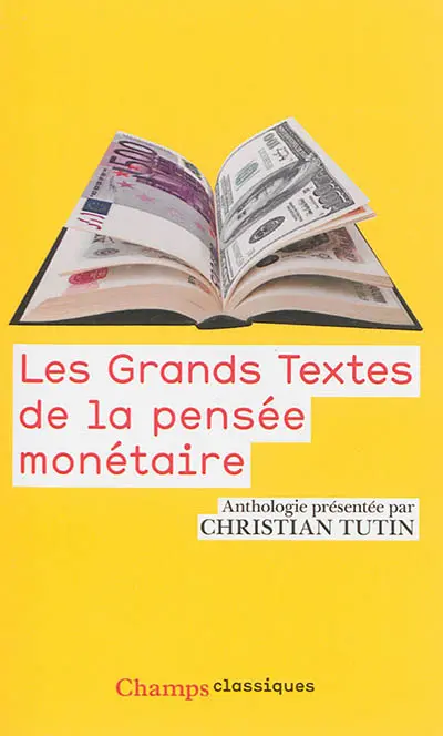 Les grands textes de la pensée monétaire