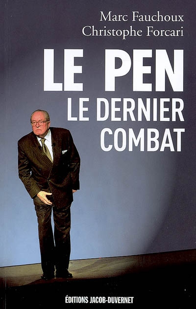 Le Pen : le dernier combat