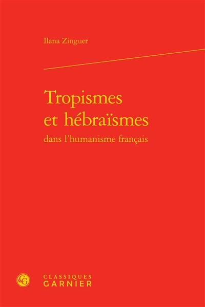 Tropismes et hébraïsmes dans l'humanisme français