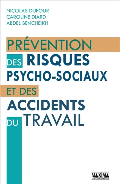Prévention des risques psycho-sociaux et des accidents du travail Prévention des risques psycho-sociaux et des accidents du travail