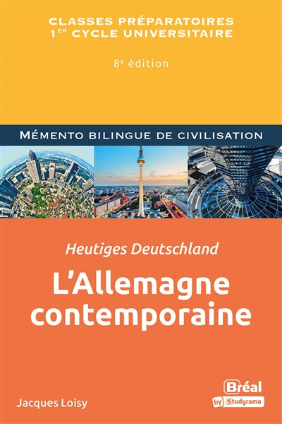 L'Allemagne contemporaine : classes préparatoires, 1er cycle universitaire. Heutiges Deutschland