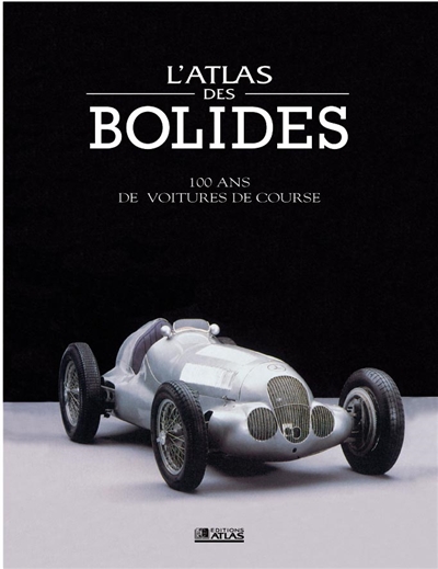 L'atlas des bolides et voitures de course