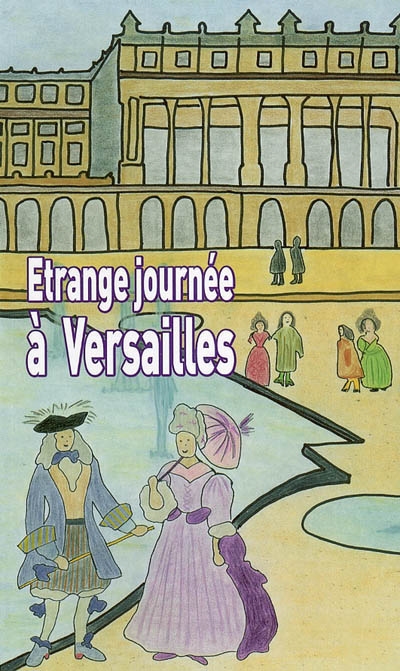 Étrange journée à Versailles