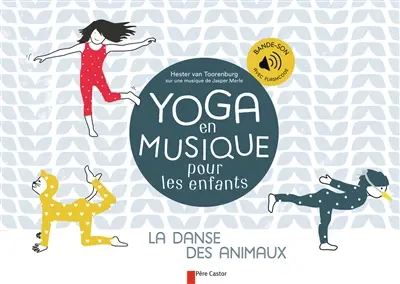 Yoga en musique pour les enfants : la danse des animaux