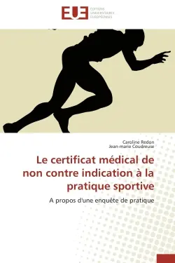 Le certificat médical de non contre indication à la pratique sportive : A propos d'une enquête de pratique