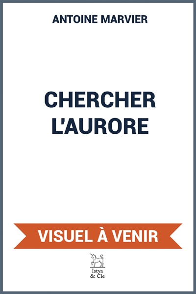 Chercher l'aurore