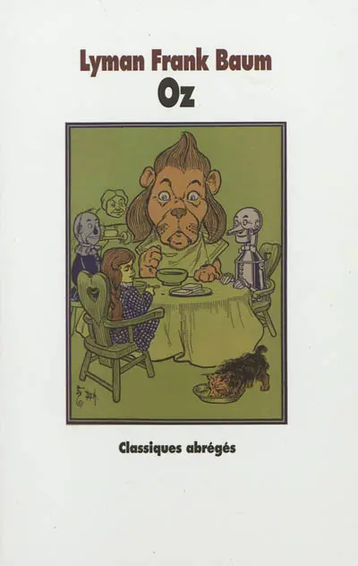 Le magicien d'Oz. Merveilleux pays d'Oz