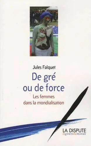 De gré ou de force : les femmes dans la mondialisation