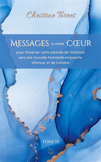 Messages à votre Coeur Tome...