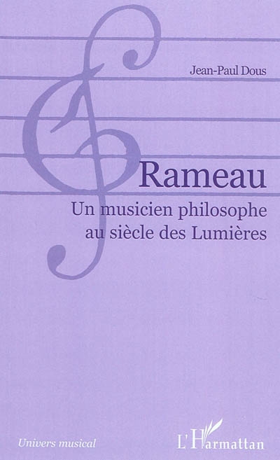 Rameau : un musicien philosophe au siècle des lumières