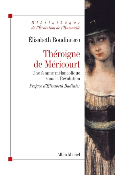 Théroigne de Méricourt : une femme mélancolique sous la Révolution