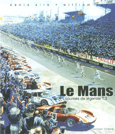 Courses de légende. Vol. 3. Le Mans