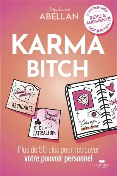 Karma bitch : plus de 50 clés pour retrouver votre pouvoir personnel