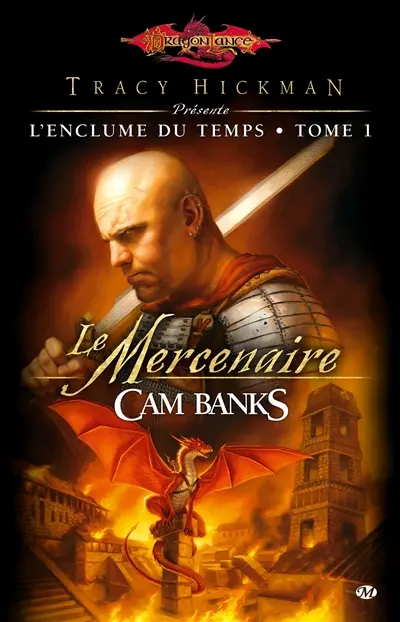 Dragonlance : l'enclume du temps. Vol. 1. Le mercenaire