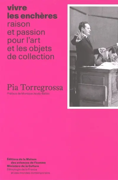 Vivre les enchères : raison et passion pour l'art et les objets de collection