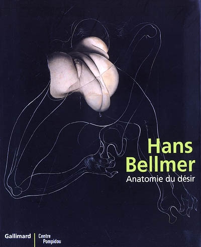 Hans Bellmer : anatomie du désir