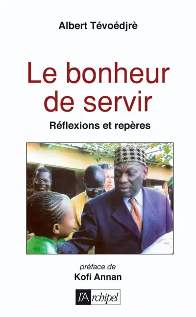 Le bonheur de servir : réflexions et repères