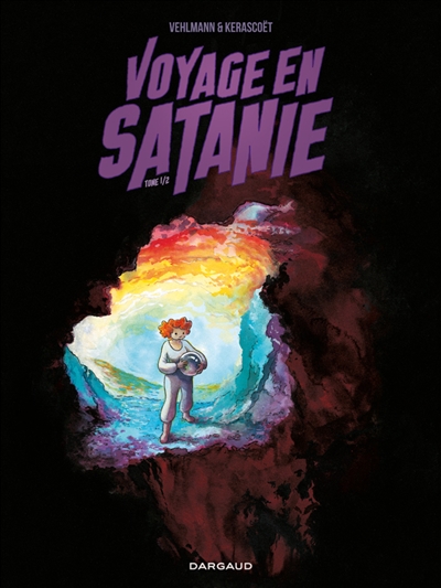 Voyage en Satanie. Vol. 1