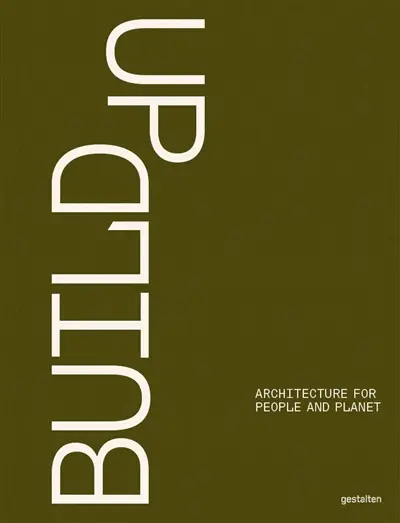 Build up : architecture for people and planet