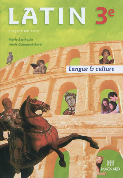 Latin 3e : langue & culture : programme 2012