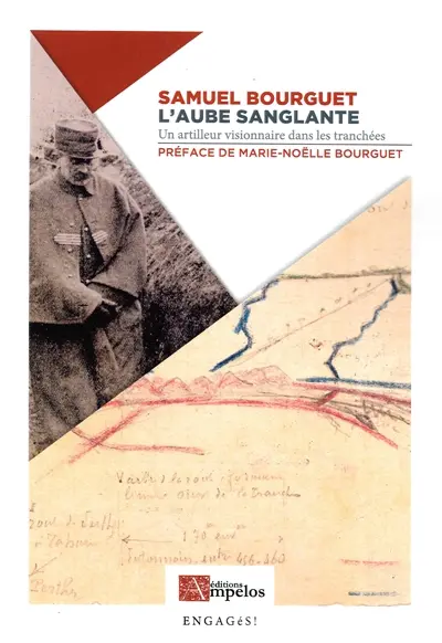 L'aube sanglante, un artilleur visionnaire dans les tranchées : La Boisselle, octobre 1914-Tahure, septembre 1915 : nouvelle édition, révisée et complétée, avec restitution des passages censurés, supprimés ou modifiés