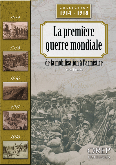 La Première Guerre mondiale, de la mobilisation à l'armistice