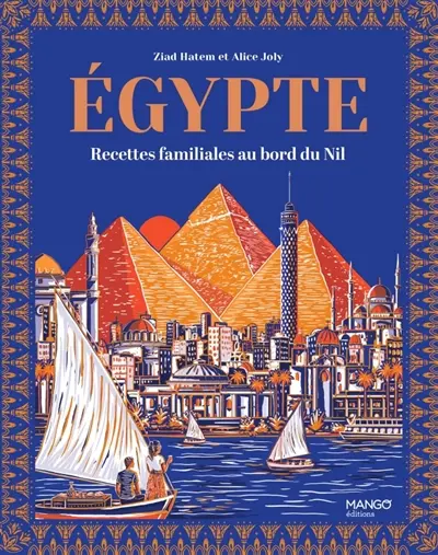 Egypte : recettes familiales au bord du Nil