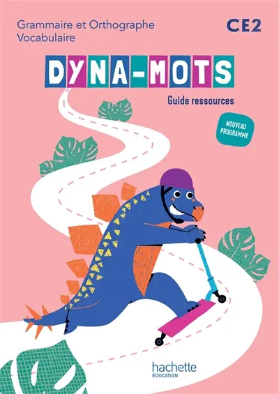 Dyna-mots CE2 : grammaire et orthographe, vocabulaire : guide ressources, nouveau programme