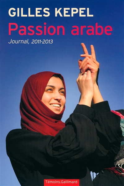 Passion arabe : journal, 2011-2013