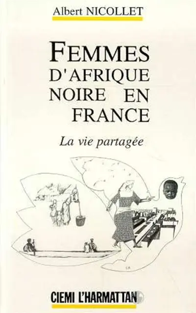 Femmes d'Afrique noire en France : la vie partagée