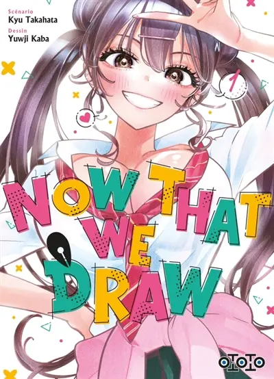 Now that we draw. Vol. 1