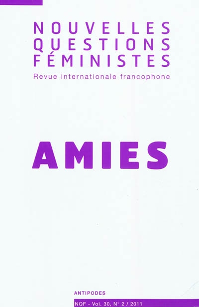 Nouvelles questions féministes, n° 2 (2011). Amies