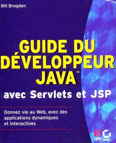 Guide du développeur Java avec Servlets et JSP