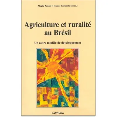 Agriculture et ruralité au Brésil : un autre modèle de développement