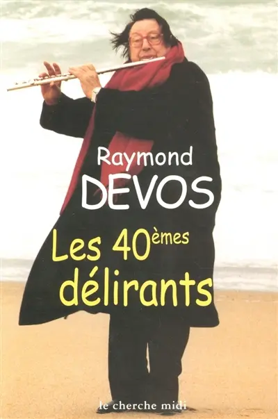 Les 40e délirants