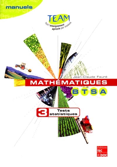 Mathématiques BTSA. Vol. 3. Tests statistiques : module D 1.1