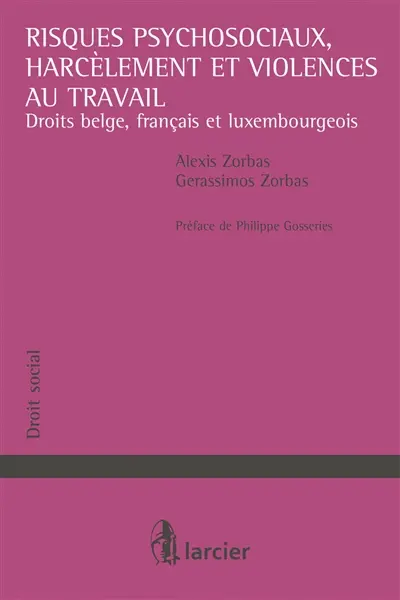 Risques psychosociaux, harcèlement et violences au travail : droits belge, français et luxembourgeois
